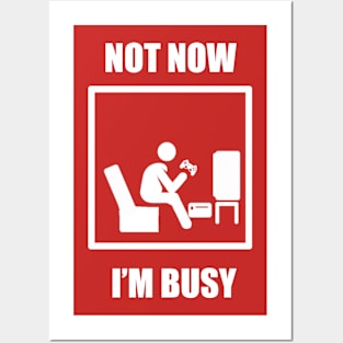 Not Now, I'm Busy Posters and Art